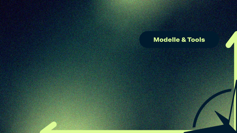 Modelle & Tools