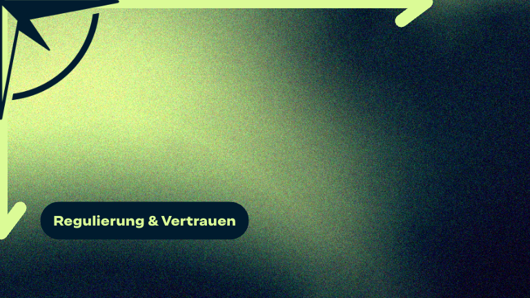 Regulierung & Vertrauen